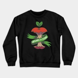 Vegan To The Core Crewneck Sweatshirt